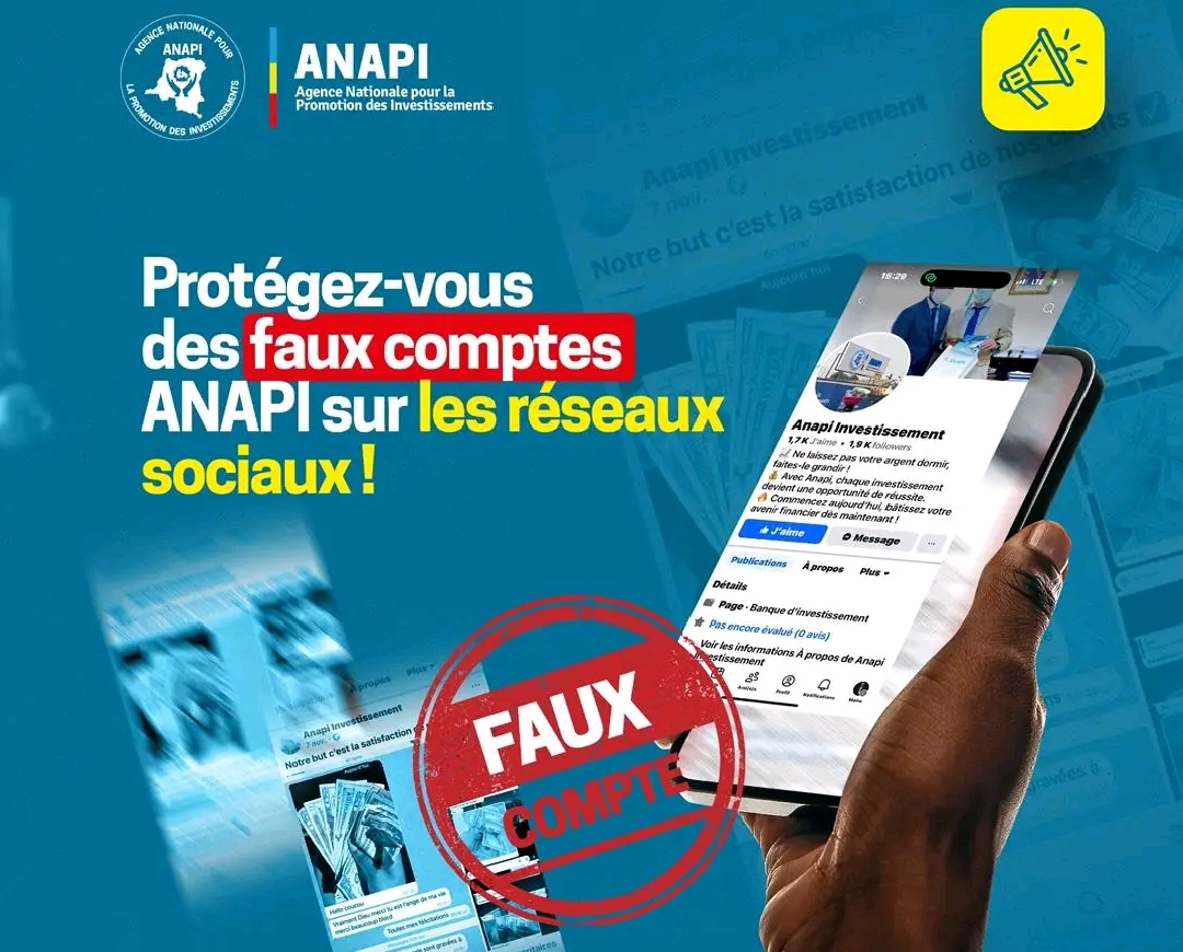 RDC : Attention aux faux comptes sur les réseaux sociaux au nom de l’ANAPI (Démenti)