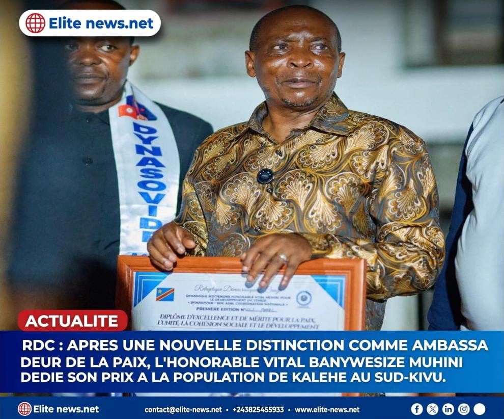 RDC : après une nouvelle distinction comme Ambassadeur de la paix, l’honorable Vital Banywesize Muhini dédie son prix à la population de Kalehe au Sud-Kivu